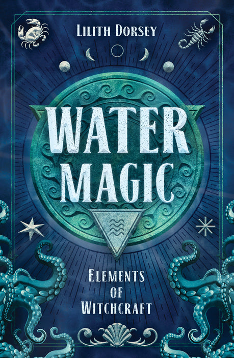 Water Magic by Lilith Dorsey