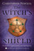 The Witch's Shield by Christopher Penczak